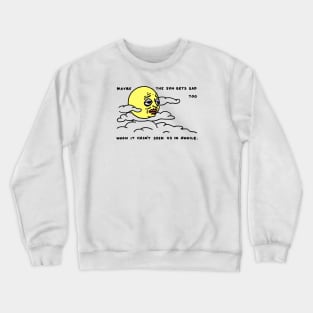 Maybe Crewneck Sweatshirt